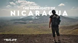 The Highlights of Nicaragua 🇳🇮 Trailer