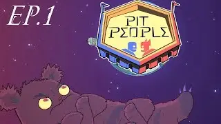Start to an adventure - Pit people - Ep 1