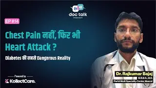 DOC TALK Ep 14: Fatigue/Acidity/Angina? Cardiac Red Flags in Diabetic Patients - Dr. Rajkumar Bajaj