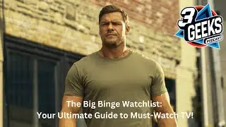 The Big Binge Watchlist: Your Ultimate Guide to Must-Watch TV!
