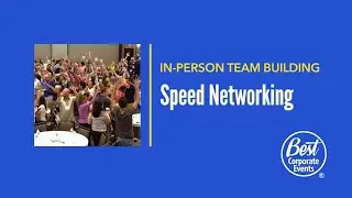 Speed Networking &ndash; Fun, collaborative in-person team building!