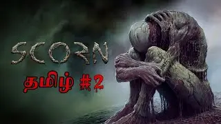 SCORN LIVE #2 | Deep Horror Exploration | Biopunk Puzzle Gameplay | Tamil Live Stream