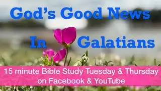Galatians 2:15-16 - &ldquo;Faith in Christ Alone&rdquo;