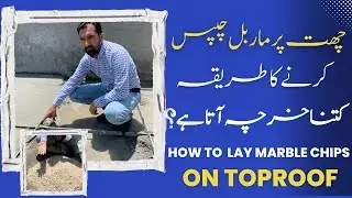 How to apply Top roof Marble chips | Marble chips complete cost 2024 | marble chips karne ka tarika