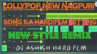 LOLLYPOP Nagpuri song ka hard Flm new Nagpuri style   Dj Ashish Hard Flm