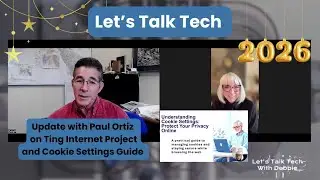 Let's Talk Tech: Update on the Ting Internet Project with Paul Ortiz & Cookie Settings Guide