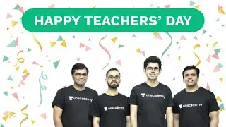 Happy Teachers' Day from Team Unacademy | Unacademy JEE