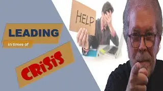 Leading in a Crisis Part VI: Is every crisis an opportunity in disguise?