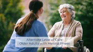 Alternate Level of Care with Older Adults