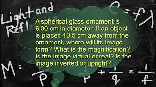 Physics Problem Solver - Light and Reflection, Convex Mirror-  Solving Mirror Problems 10