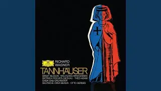 Wagner: Tannhäuser (Dresden Version), Act III: Beglückt darf nun dich, o Heimat 