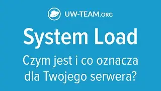 System Load - Czym jest i co oznacza dla Twojego serwera? | Teoria Administracji Serwerami