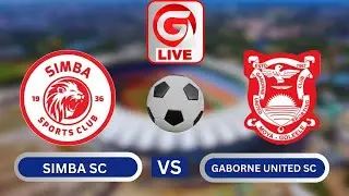 🔴#Live:SIMBA SC ( 1 ) VS ( 1 ) GABORNE UNITED - MORICE ATAUWASHA  MOTO LEO - UWANJA wa MKAPA..