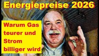 EnergiePreise 2026: Gas wird teurer 😱😱  Strom wird g&uuml;nstiger - gut f&uuml;r WP Besitzer:-)