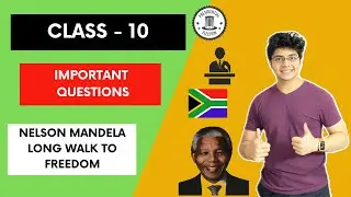 Important Questions | Nelson Mandela Long Walk To Freedom | First Flight | Class - 10 | In Hindi |