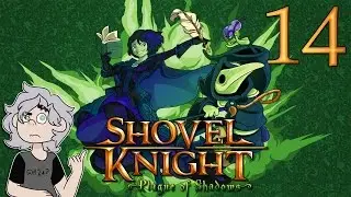 Shovel Knight: Plague Of Shadows Part 14 - Spooky Ghost