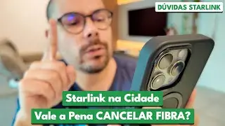 Starlink na Cidade: Vale a pena CANCELAR Internet FIBRA?