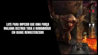 Quake Remasterizado J&aacute; Dispon&iacute;vel para PS4, Xbox One, Nintendo Switch, PS5, Xbox Series S, X e PC