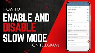How to Enable and Disable Slow Mode on Telegram Group
