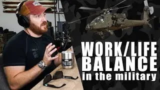 Apache pilot on work life balance in the military