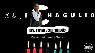 2025 DLE Kwanzaa: Rev. Evelyn Jean-Fran&ccedil;ois &mdash; KUJICHAGULIA 