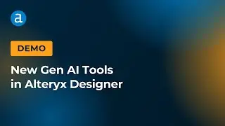 New Gen AI Tools in Alteryx Designer