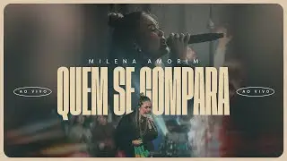 MILENA AMORIM - QUEM SE COMPARA (AO VIVO)