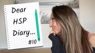 Anxiety about busy, long days as a Highly Sensitive [HSP journal #10]