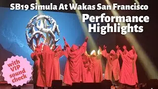 🔥 Performance Highlights: SB19 Simula At Wakas San Francisco | The Fil-Am Cam