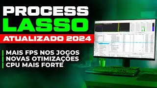 COMO OTIMIZAR O PC PARA JOGOS COM PROCESS LASSO 2024 ! REDUZIR FRAMETIME E INPUT LAG E AUMENTAR FPS