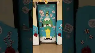 🎄Buddy the Elf  - Door Decorating Contest🍭 #christmas - see full length video - short #2
