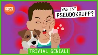 Pseudokrupp &ndash; Das steckt dahinter | #trivialgenial | DAK-Gesundheit