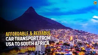 Ship Car to Cape Town 🚢 | Affordable & Reliable Car Transport from USA to South Africa