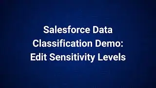 Netwrix Strongpoint: Salesforce Data Classification Demo — Edit Default Sensitivity Levels