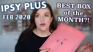 IPSY GLAM BAG PLUS | FEBRUARY 2020 | UNBOXING & REVIEW