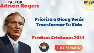 🔴Prioriza a Dios y Verás Transformar Tu Vida✅ Adrian Rogers Ministries