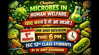 ISC CLASS 12 BIOLOGY | MICROBES IN HUMAN WELFARE |One Shot |Live