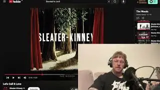 Sleater-Kinney - Let's Call It Love REACTION & First Listen