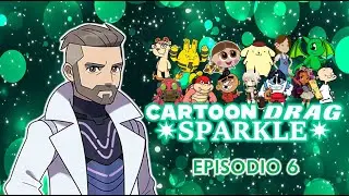Cartoon Drag Sparkle T5 Episodio 6 -🌟✨🔥 El  Roast De Ztark