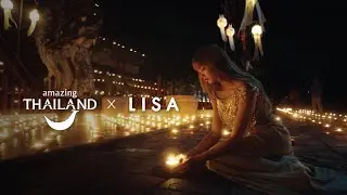 Feel All the Feelings - Amazing Thailand x LISA