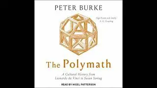 Polymath: A Cultural History from Leonardo da Vinci to Susan Sontag - Peter Burke
