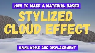 How To Make A Stylized Cloud Effect - Unreal Engine 5 Materials Tutorial