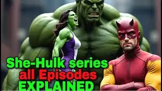 She Hulk Complete Series  Explanation  All Episodes Recap