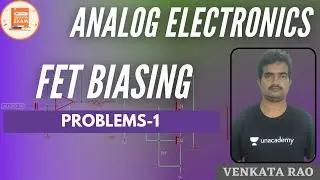 Problems-1 | FET Biasing | GATE & ESE | Venkata Sir