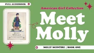Meet Molly: An American Girl | FULL AUDIOBOOK