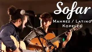 Mahrez / Latino Kopeles - Faith / Tikti f'Allah | Sofar Sofia