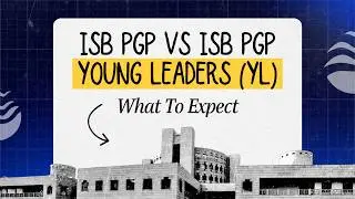 ISB PGP против ISB PGP Young Leaders (YL) | Чего ожидать