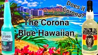 Corona Blue Hawaiian: Does It Corona? 🍹🌴 The Perfect Corona Cocktail?