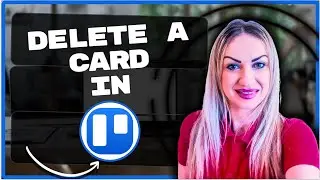 Как удалить карточку в Trello | Учебное пособие по Trello 2026