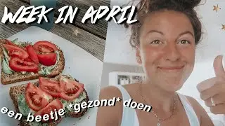 WEEK IN MIJN LEVEN: APRIL ✩ Eva Rose